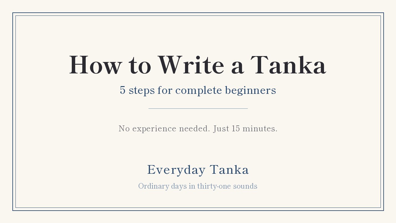 How to Write a Tanka — 5 steps for complete beginners